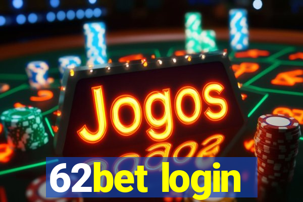 62bet login